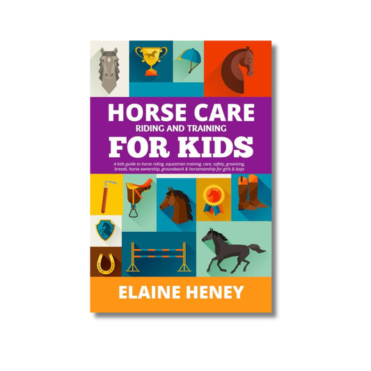 Book Horse Care Riding And Training For Kids  Elaine Heney